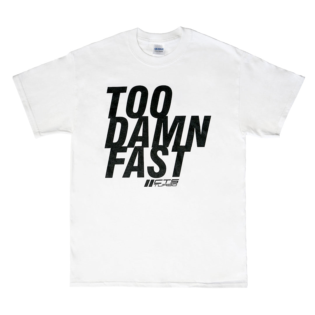 CTS Turbo CTS-T-SHIRT-WH Turbo TOO DAMN FAST T-Shirt White